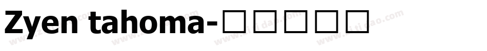 Zyen tahoma字体转换